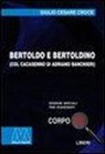 Adriano Banchieri, G. Cesare Croce, Giulio Cesare Croce - Bertoldo e Bertoldino col Cacasenno