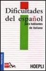 Dificultades del español para hablantes de italiano. Ediz. italiana