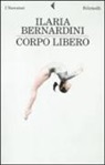 Ilaria Bernardini - Corpo libero