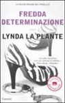 Lynda La Plante - Fredda determinazione