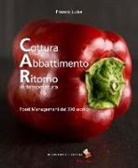 Franco Luise, C. Dutton, Colin Dutton - Cottura abbattimento ritorno in temperatura. Food management del XXI secolo