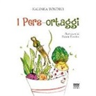 Kalinka Tondini - I pers-ortaggi