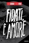 Joe R. Lansdale, Daniele Serra - Fidati, è amore