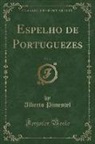 Alberto Pimentel - Espelho de Portuguezes, Vol. 2 (Classic Reprint)