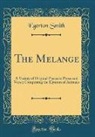 Egerton Smith - The Melange