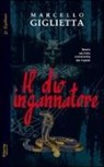 Marcello Giglietta - Il dio ingannatore