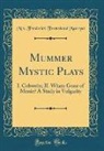 Mrs. Frederick Townshend Marryat - Mummer Mystic Plays