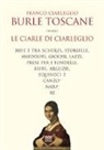 Franco Ciarleglio - Burle toscane ovvero le ciarle di Ciarleglio. 100 e 1 tra scherzi, storielle, aneddoti, giochi, lazzi, prese per i fondelli, beffe, arguzie, equivoci e canzonature