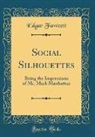 Edgar Fawcett - Social Silhouettes