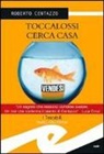 Roberto Centazzo - Toccalossi cerca casa