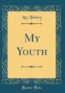 Leo Tolstoy - My Youth (Classic Reprint)
