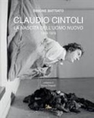 Simone Battiato - Claudio Cintoli. La nascita dell'uomo nuovo (1958-1978)
