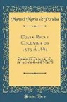 Manuel Maria De Peralta, Manuel María de Peralta - Costa-Rica Y Colombia de 1573 Á 1881: Su Jurisdicción Y Sus Límites Territoriales Según Los Documentos Inéditos del Archivo de Indias de Sevilla Y Otr