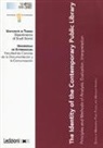 M. Pérez Pulido, M. Vivarelli - The identity of the contemporary public library. Principles and methods of analysis, evaluation, interpretation