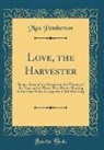Max Pemberton - Love, the Harvester