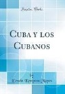 Erwin Kempton Mapes - Cuba y los Cubanos (Classic Reprint)