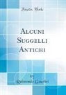 Raimondo Guarini - Alcuni Suggelli Antichi (Classic Reprint)