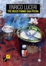 Enrico Luceri - Tre indizi fanno una prova