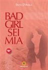 Sofia D'Avola - Bad girl sei mia