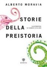 Alberto Moravia, F. Siciliano, Flaminia Siciliano - Storie della preistoria