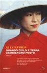Le Ly Hayslip, Jay Wurts - Quando cielo e terra cambiarono posto