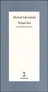Michal Glowinski - Tempi bui. Un'infanzia braccata