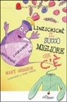 Mary Griggion, L. Cognasso, Letizia Cognasso - Linzizchichè il succo migliore che c'è