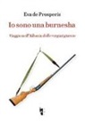 Eva de Prosperis - Io sono una burnesha. Viaggio nell'Albania delle vergini giurate