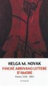 Helga M. Novak, P. Quadrelli - Finché arrivano lettere d'amore. Poesie 1956-2004