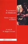 Tommaso (san), D. Curtotti Kogen, Domenico Curtotti Kogen - Il Vangelo di Tommaso. Danza pasquale di Cristo