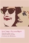 Anna Longo, Francesca Rigotti - «Una donna per amico». Dell'amicizia in generale e dell'amicizia delle donne