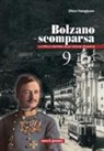 Ettore Frangipane - Bolzano scomparsa. La città e i dintorni nelle vecchie cronache