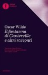 Oscar Wilde - Il fantasma di Canterville e altri racconti. Testo inglese a fronte