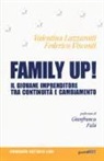 V. Lazzarotti, F. Visconti - Family up! Il giovane imprenditore tra continuità e cambiamento