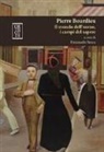 Emanuela Susca - Pierre Bourdieu. Il mondo dell'uomo, i campi del sapere