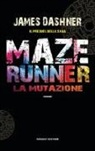 James Dashner - Dashner, J: Mutazione. Maze Runner