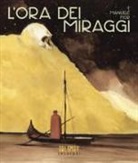 Manuele Fior - L'ora dei miraggi