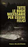 Graziella Di Mambro - Tutte le bugie necessarie per essere felici