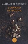Alessandro Mannucci - L'amaro in bocca