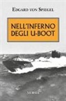 Edgard von Spiegel - Nell'inferno degli U-Boot