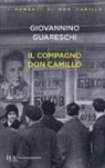 Giovanni Guareschi, Giovannino Guareschi - Il compagno don Camillo