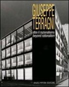 Giovanna D'Amia, Enzo Pifferi - Giuseppe Terragni. Oltre il razionalismo