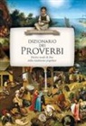 Nicola Guerini - Dizionario dei proverbi. Detti e modi di dire della tradizione popolare