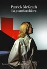 Patrick McGrath - La guardarobiera