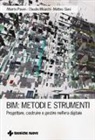Matteo Giani, Claudio Mirarchi, Alberto Pavan - BIM: metodi e strumenti. Progettare, costruire e gestire nell'era digitale