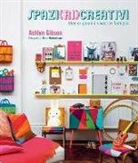 Ashlyn Gibson, Ben Robertson - Spazi (ri)creativi. Idee originali e vivaci in famiglia