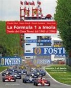 Daniele Amaduzzi, Claudio Ghini, Mattia Grandi, Marco Isola - La Formula 1 a Imola. Storia dei Gran Premi dal 1963 al 2006