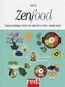 Laure Kié, P. Hauser - Zenfood. Consigli nutrizionali e ricette per combattere lo stress e dormire meglio