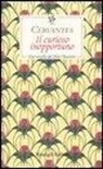 Miguel de Cervantes, V. Nardoni - Il curioso inopportuno. Una novella dal «Don Chisciotte»