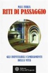 Massimo Shankar Furia - Riti di passaggio. Gli inevitabili cambiamenti della vita